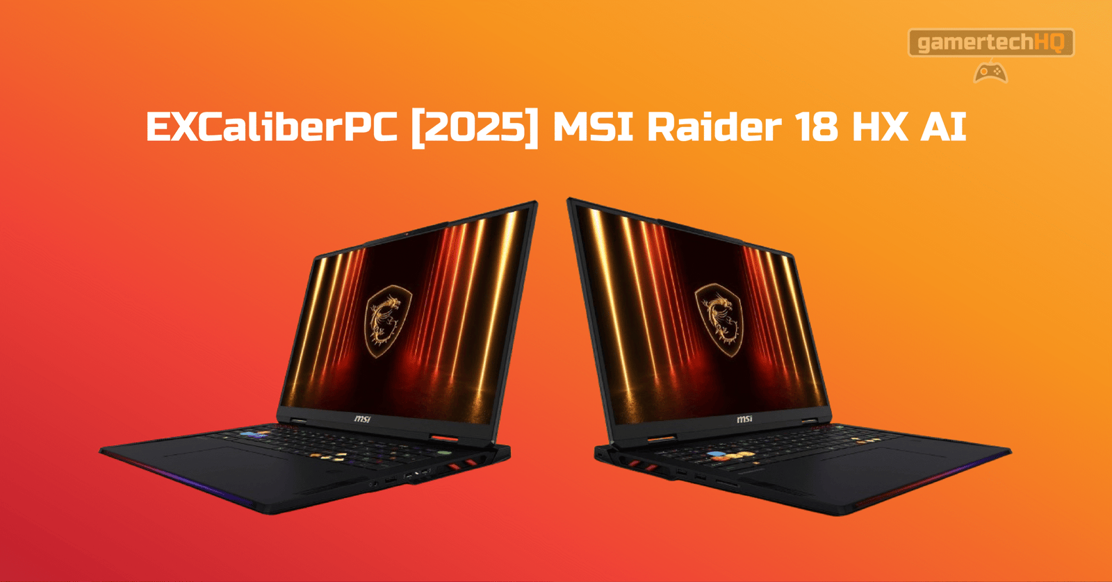 EXCaliberPC [2025] MSI Raider 18 HX AI
